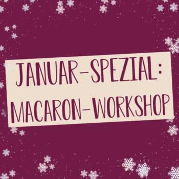 Januar Macaron Workshop